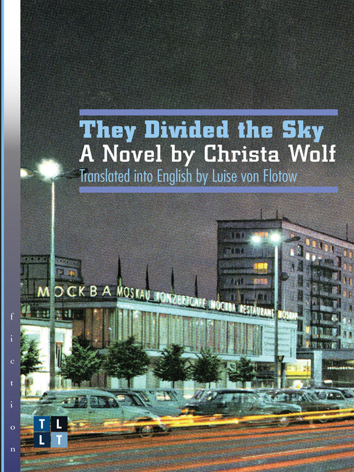Title details for They Divided the Sky by Christa Wolf - Available